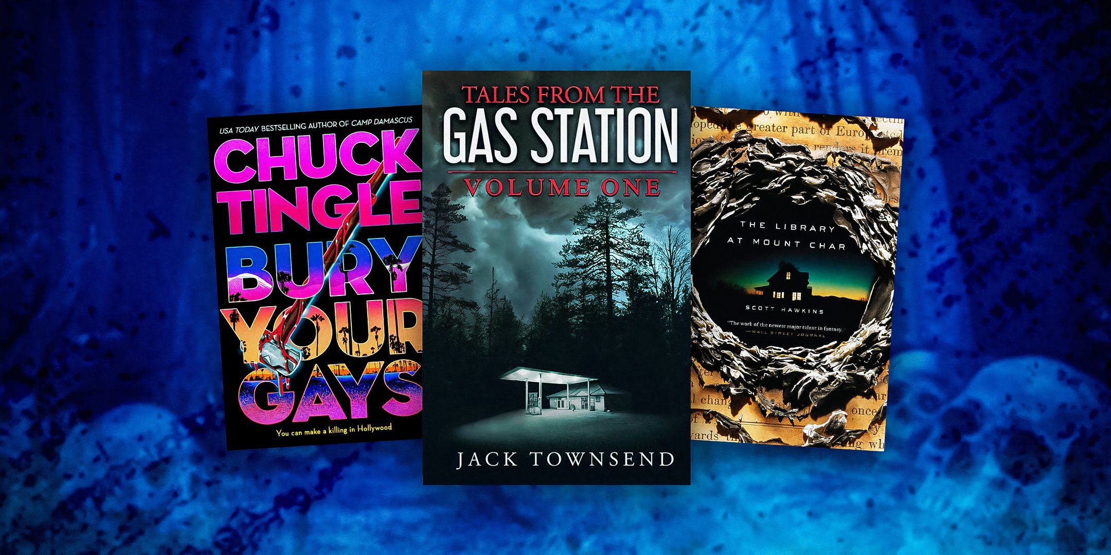 Book Cover Imagery of The Library At Mount Char By Scott Hawkins, Bury Your Gays By Chuck Tingle  and Tales From The Gas Station By Jack Townsend.