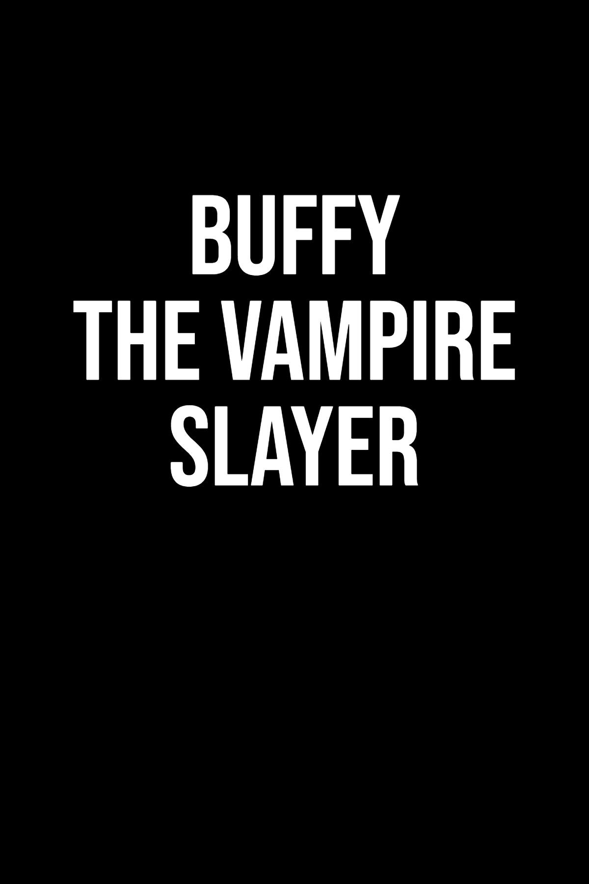 Buffy the Vampire Slayer Sequel Series Placeholder Poster