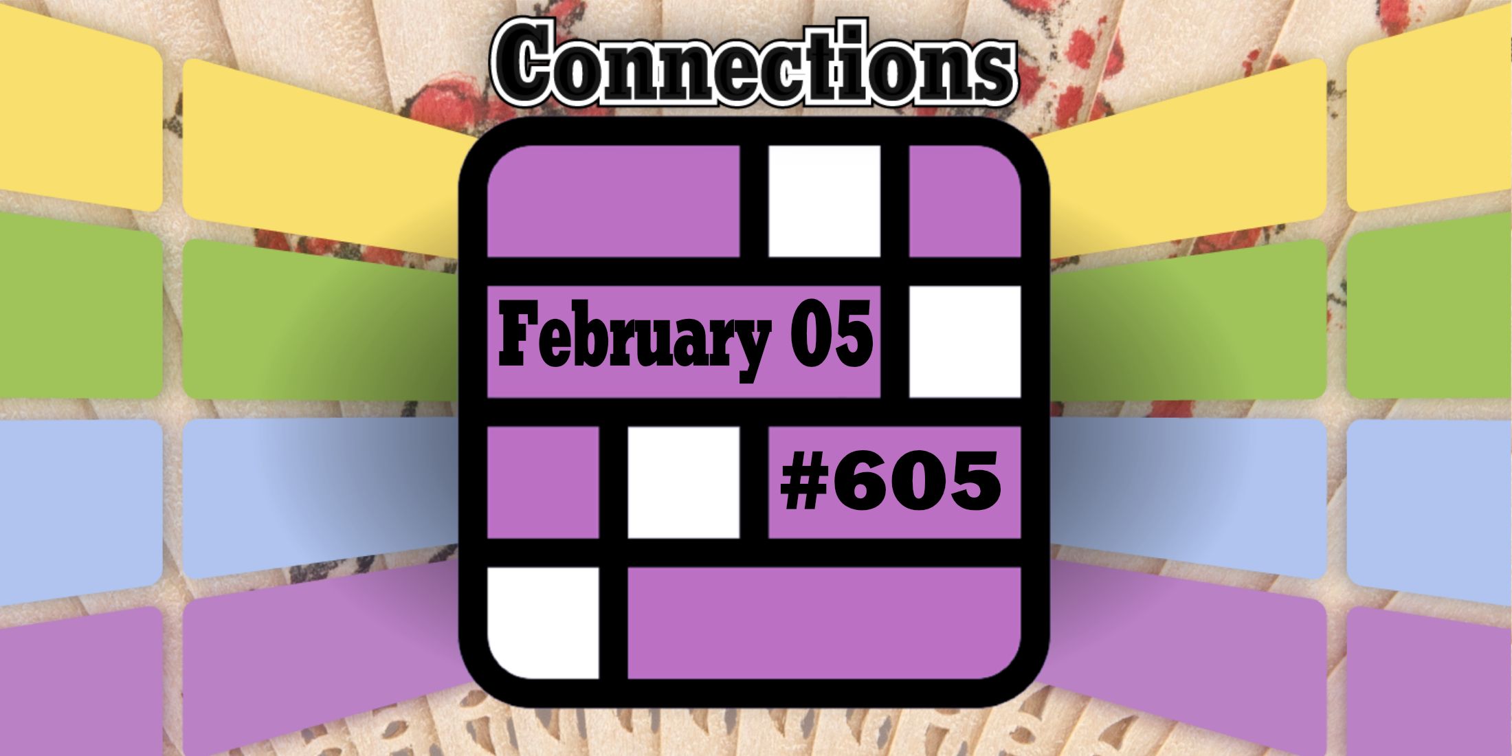 Today's Connections Hints & Answers For February 05, 2025 (Puzzle #605)