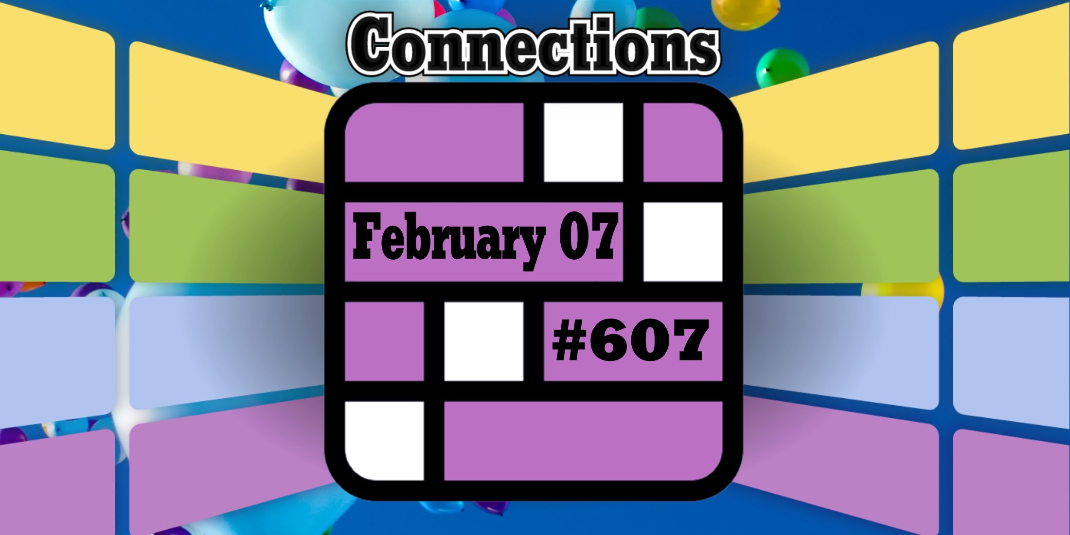 Today's Connections Hints & Answers For February 07, 2025 (Puzzle 607)