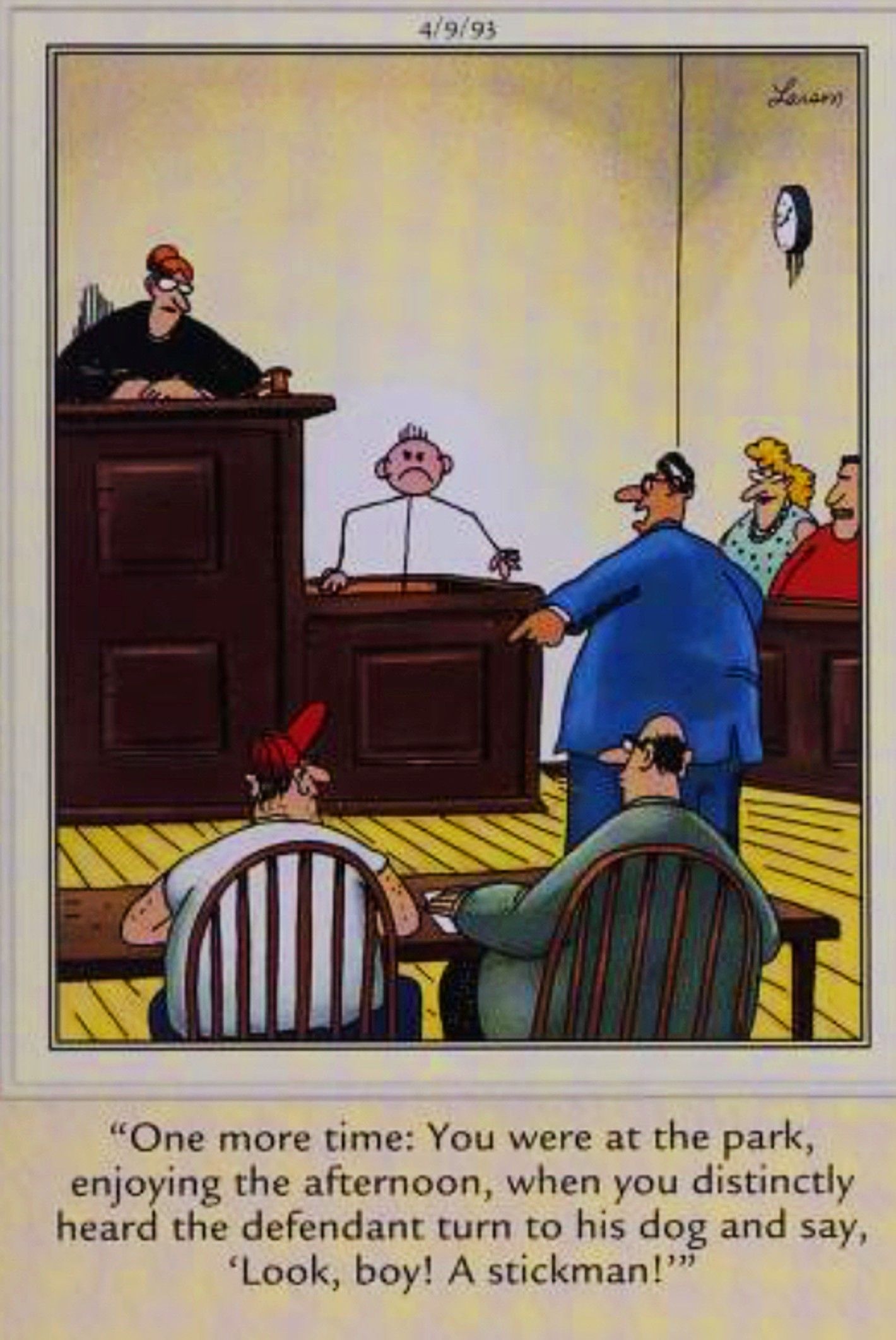 Far Side, April 9, 1993, a stick figure testifies against the man accused of siccing a pet dog on him