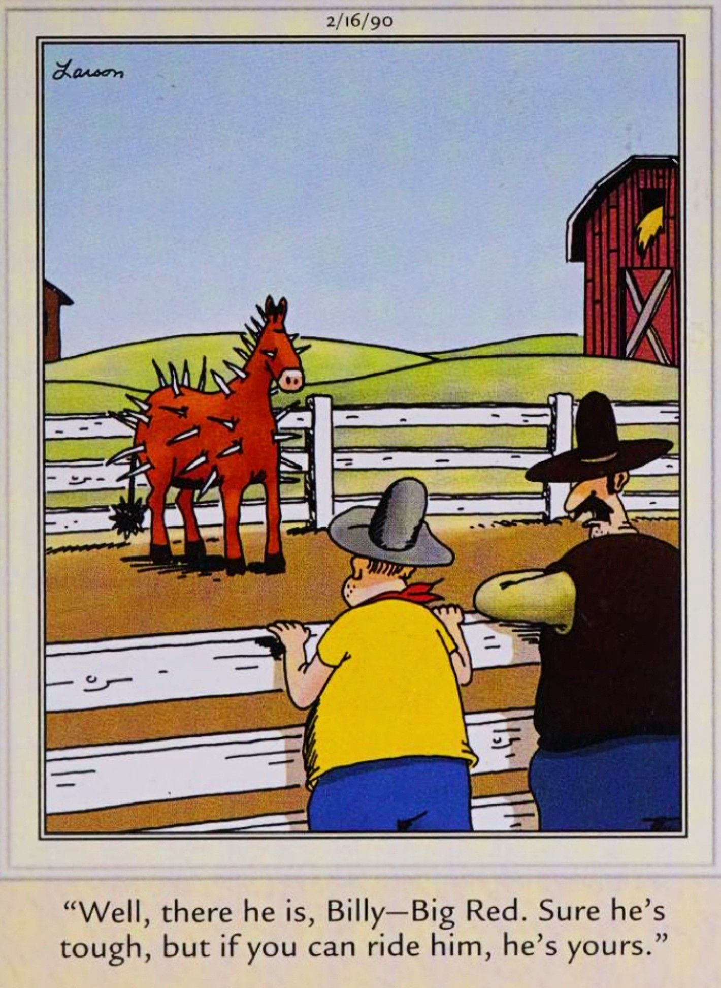 Far Side, February 16, 1990, a kid is offered a chance to ride a spike-covered horse