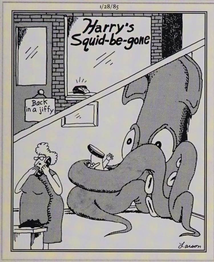Far Side, January 28, 1985, a woman calls 'Harry's Squid-be-gone'