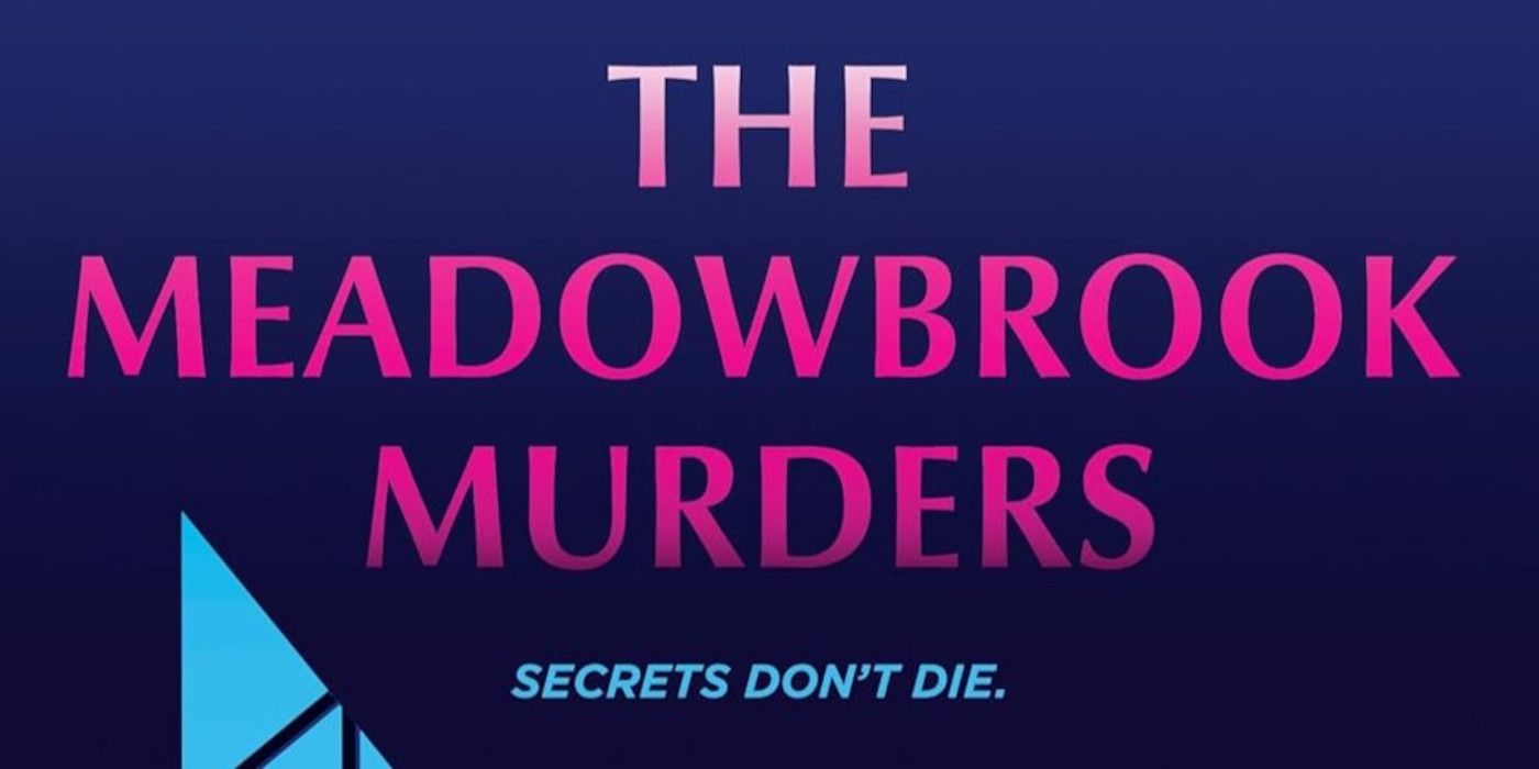 Meadowbrook's murder cover with a dark blue background, text by the title pink and the slogan "Secrets do not die."