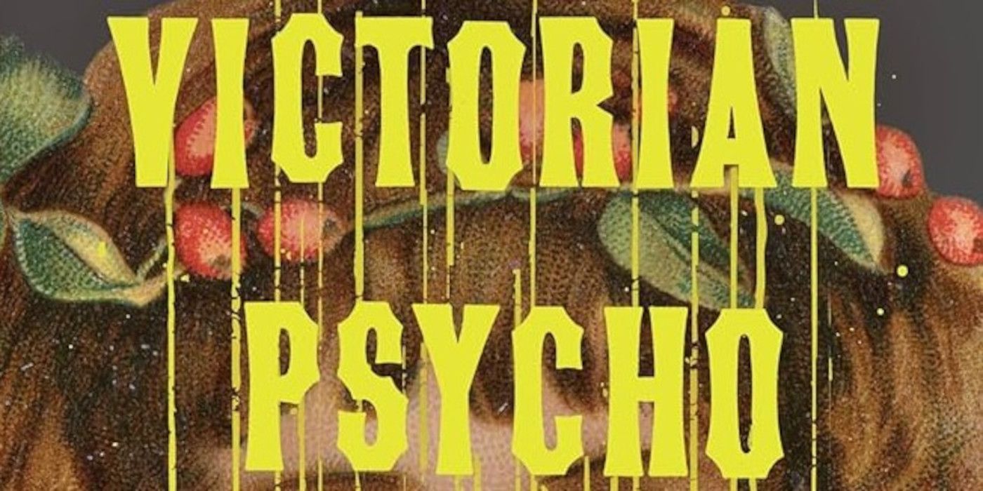 Victorian Psycho cover featuring yellow block text that's dripping and the top of a girl's head