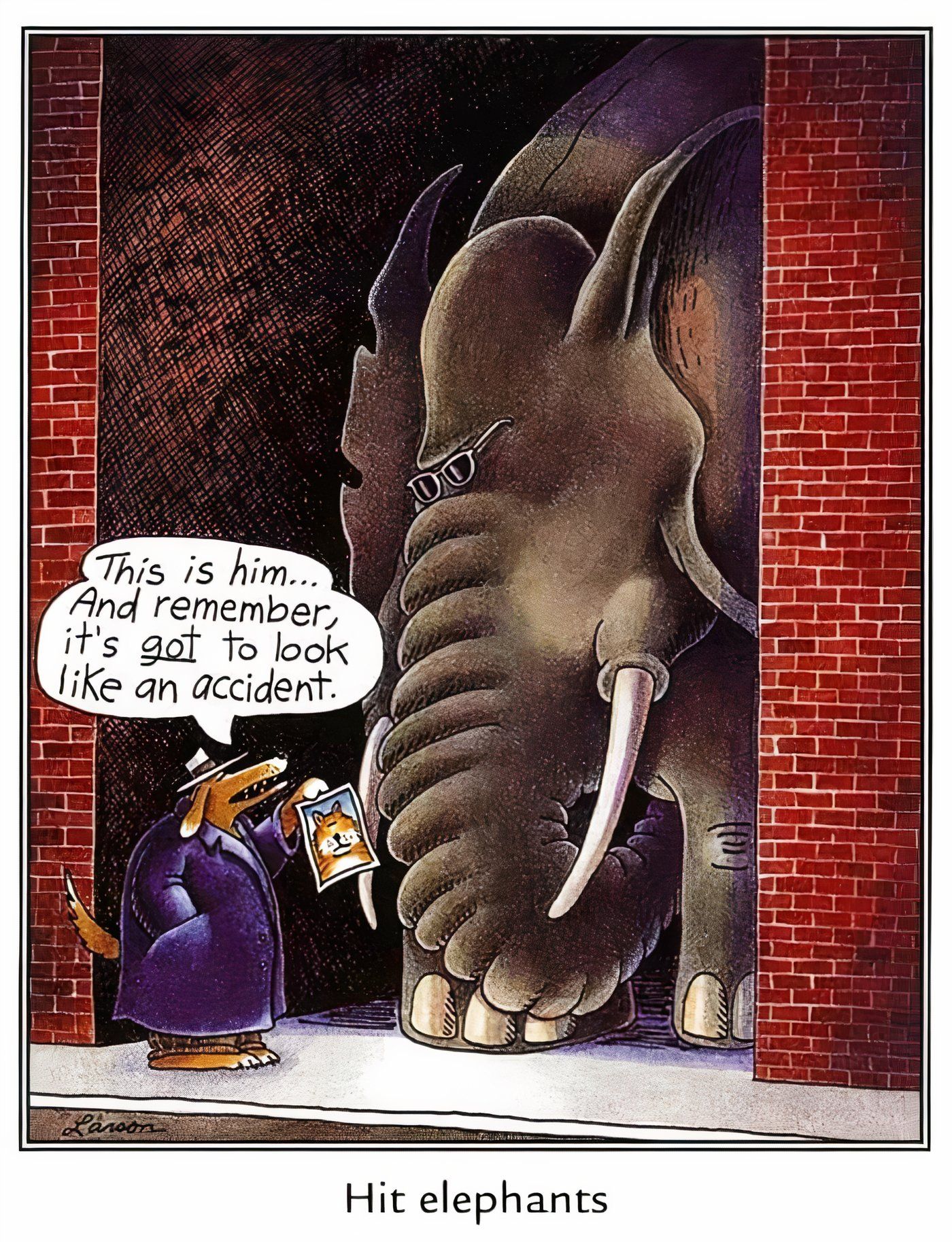 A dog hiring an elephant to kill a cat in The Far Side.