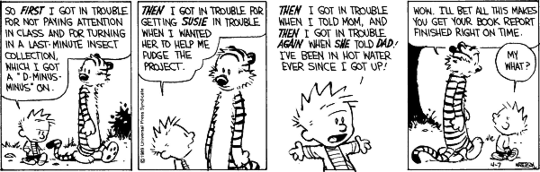 Calvin and Hobbes, Calvin lists times he&rsquo;s been in trouble and Hobbes says he should finish his book report to avoid that