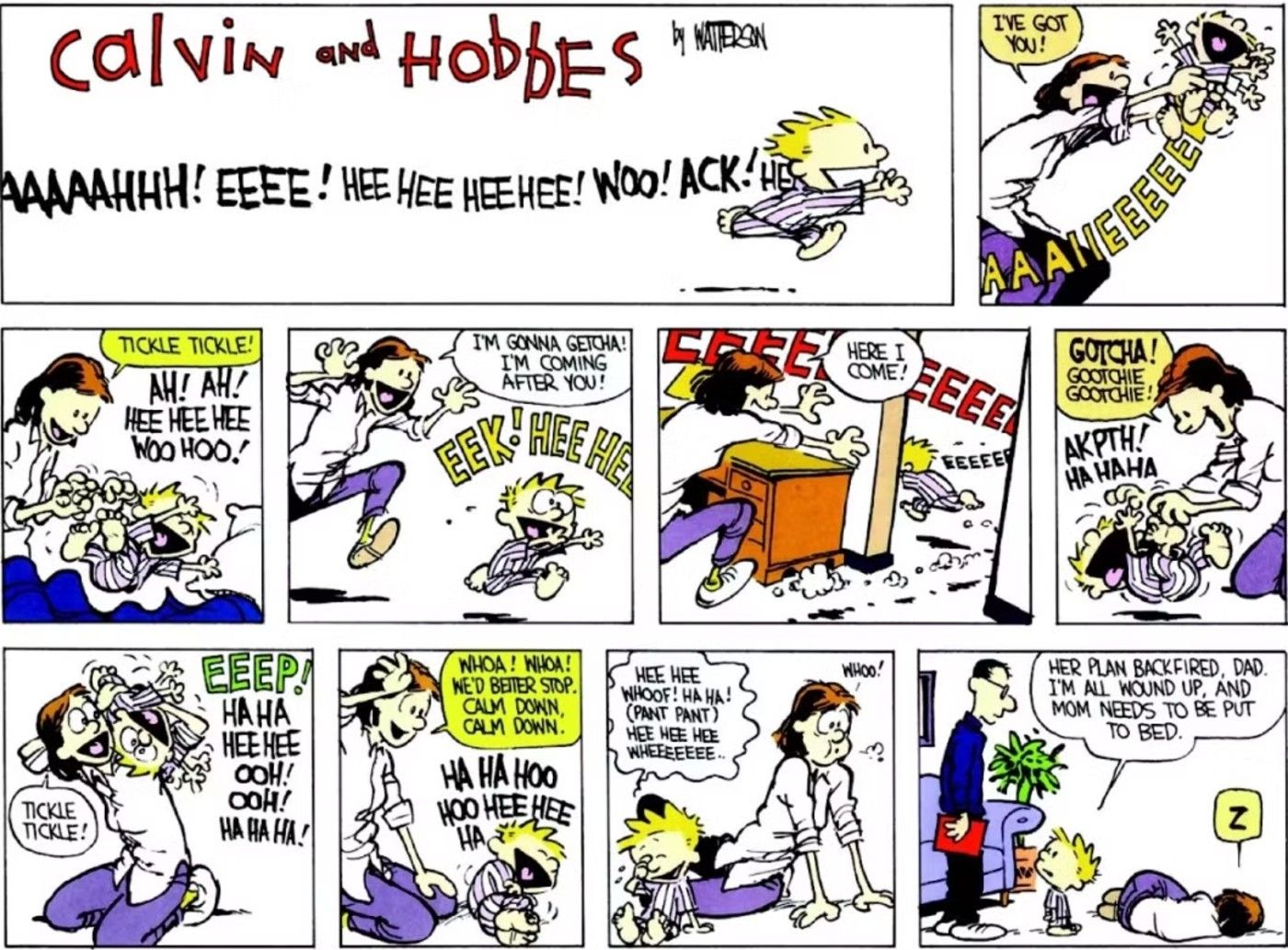 Calvin and Hobbes, Calvin's mom chases him and tickles him but ends up falling asleep while he's wide awake