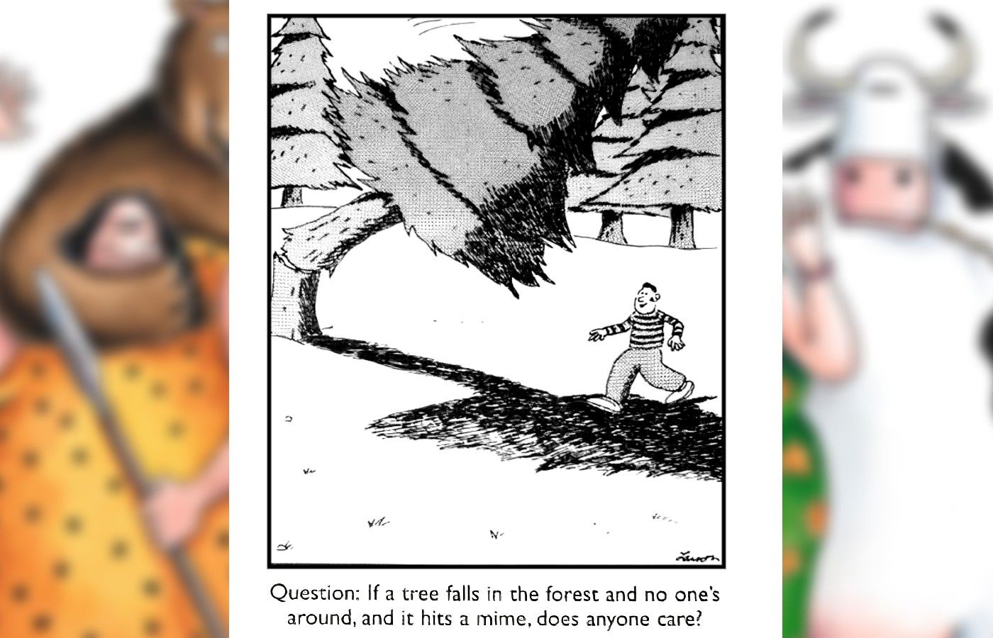 far side comic tree falls on mime