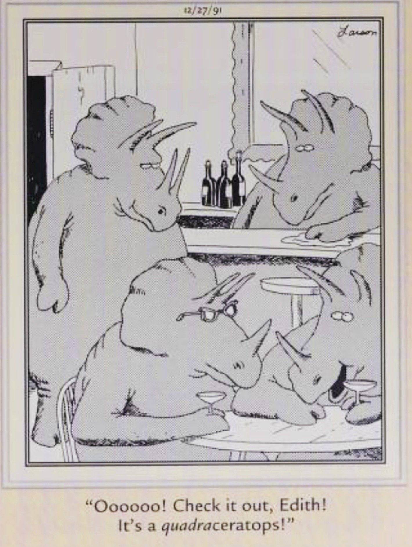Far Side, December 27, 1991, a quadceritops walks into a triceratops bar