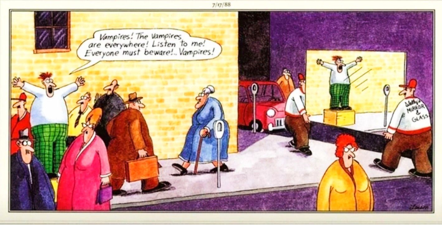 Far Side, July 17, 1988, a man on the street declares vampires are real, as he&rsquo;s surrounded by them