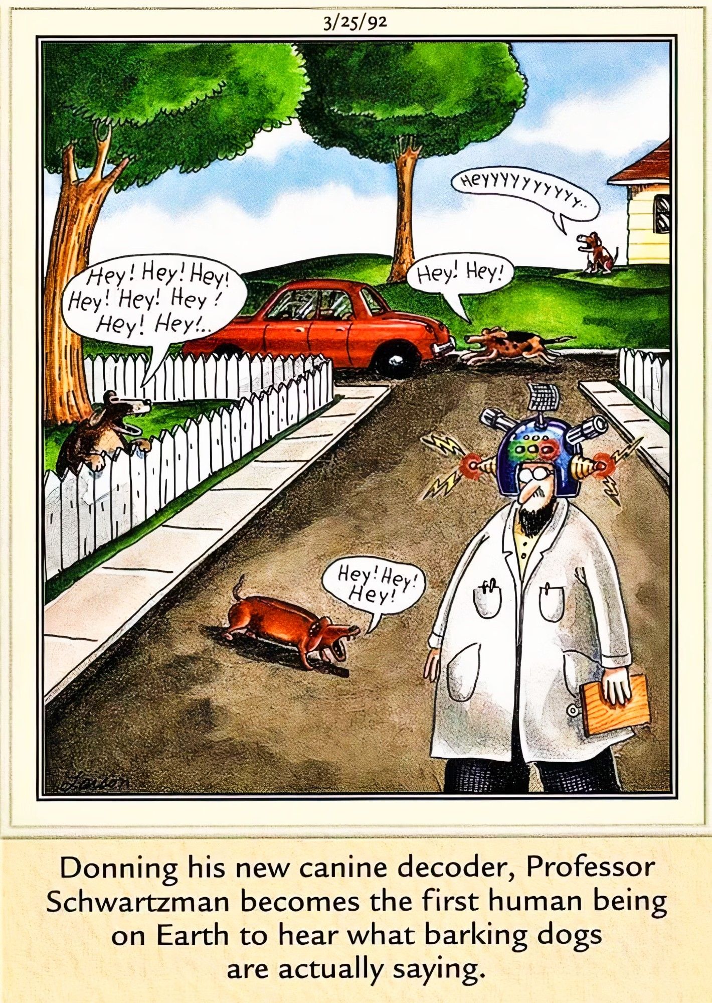 Far Side, March 25, 1992, a scientist walks down the street wearing a dog bark translating helmet