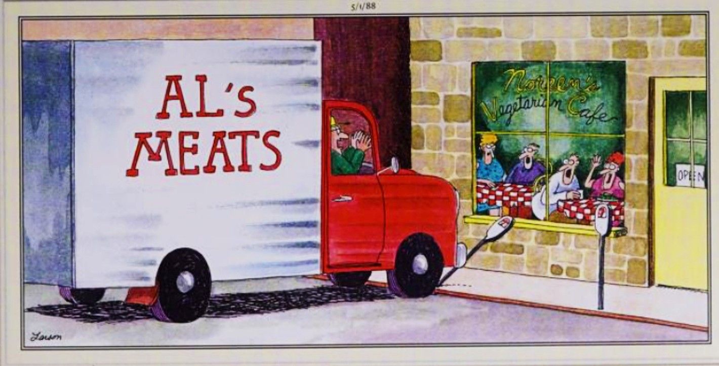Far Side, May 1, 1988, an Al&rsquo;s Meats truck careens out of control toward the window of a vegetarian restaurant