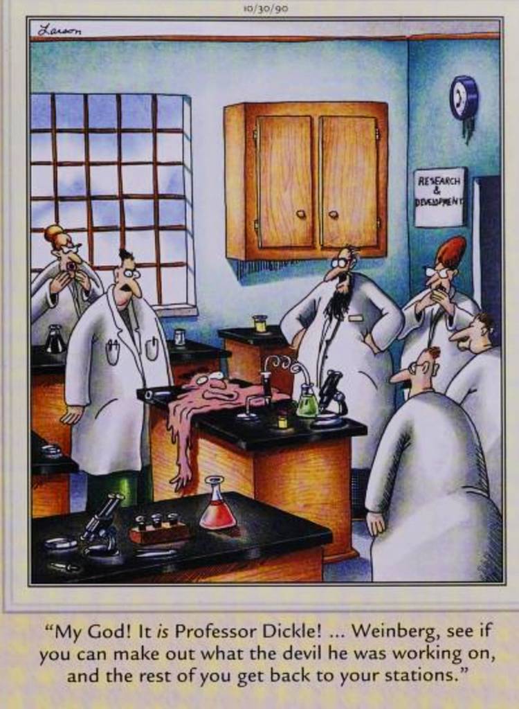 Far Side, October 30, 1990, a scientist's colleagues find him melted at his work station
