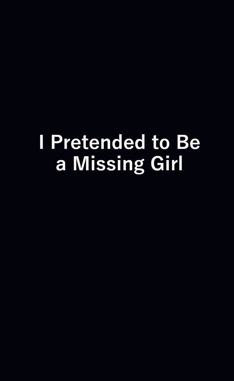 I Pretended to Be a Missing Girl Upcoming Film Title Placeholder