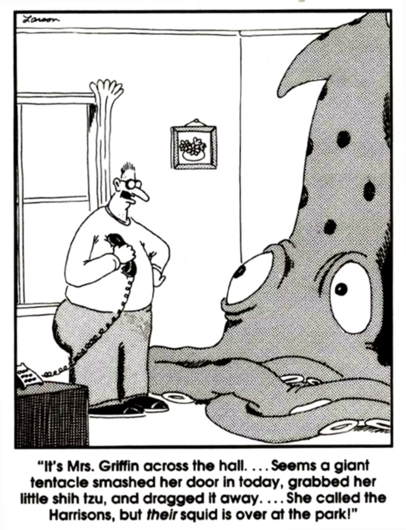 The Far Side, A man on the phone next to his giant squid.