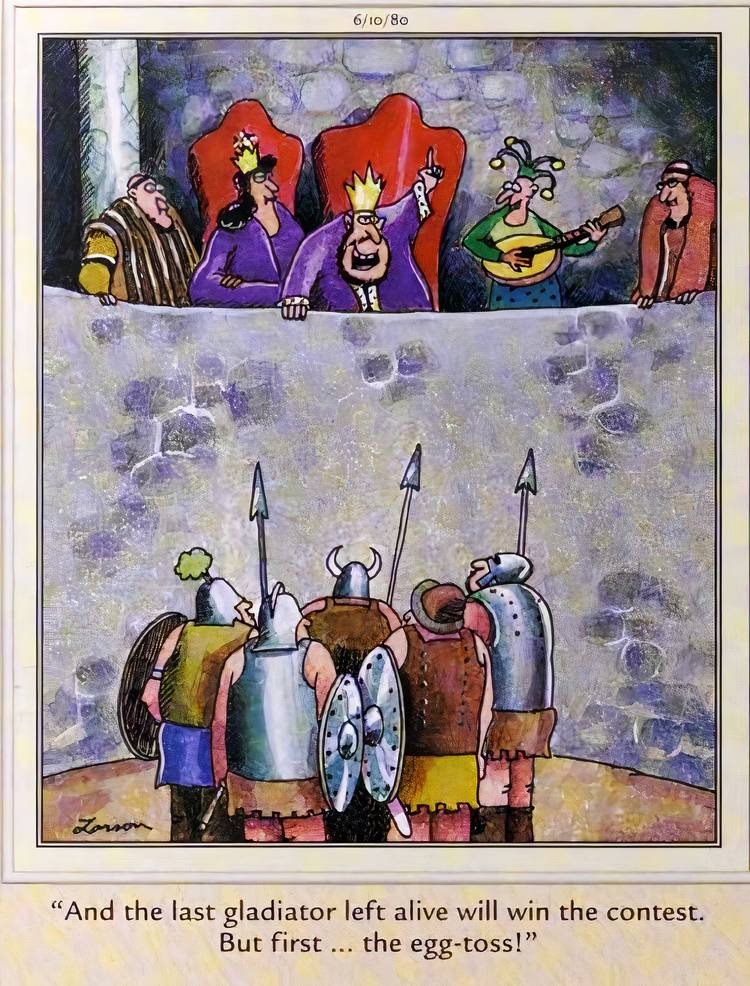 A king talking to his gladiators in The Far Side.