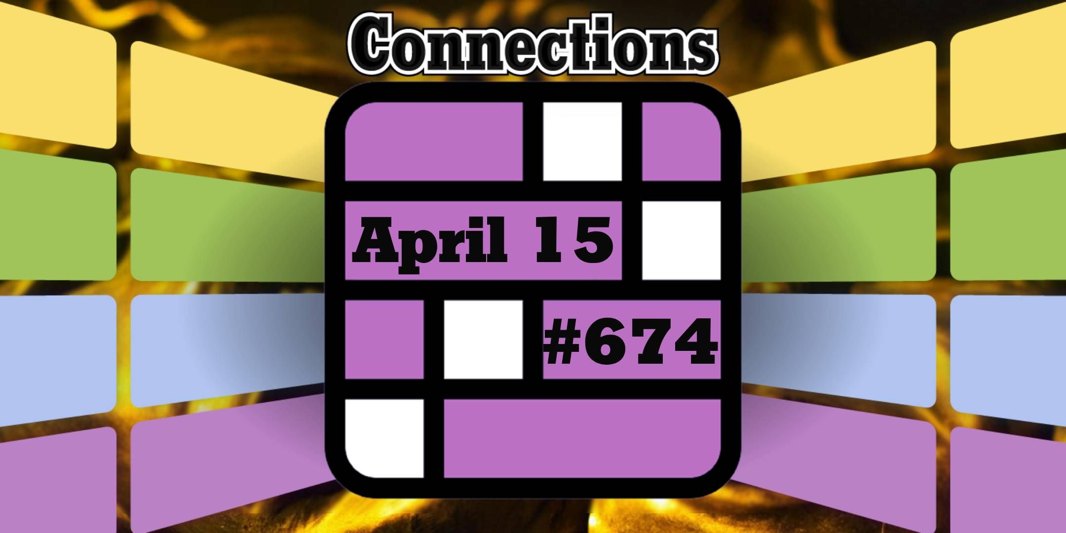 Today&rsquo;s Connections Hints &amp; Answers For April 15, 2025 (Puzzle #674) featured image