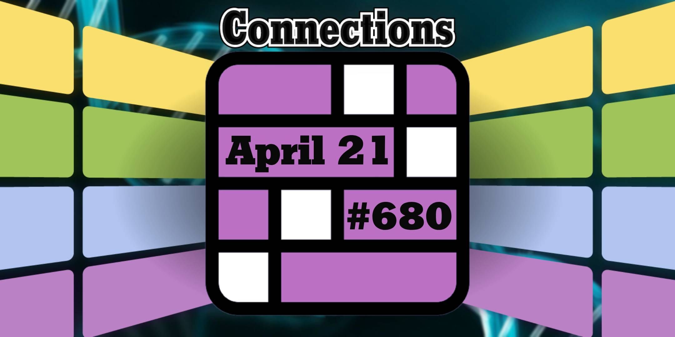 Today's Connections Hints & Answers For April 21, 2025 (Puzzle #680)