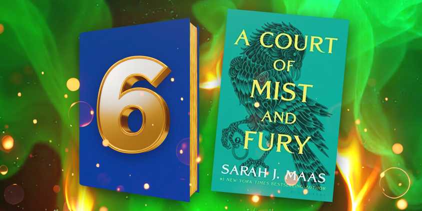 A blue book with a golden 6 on it and the cover of A Court of Mist & Fury with a green fiery background