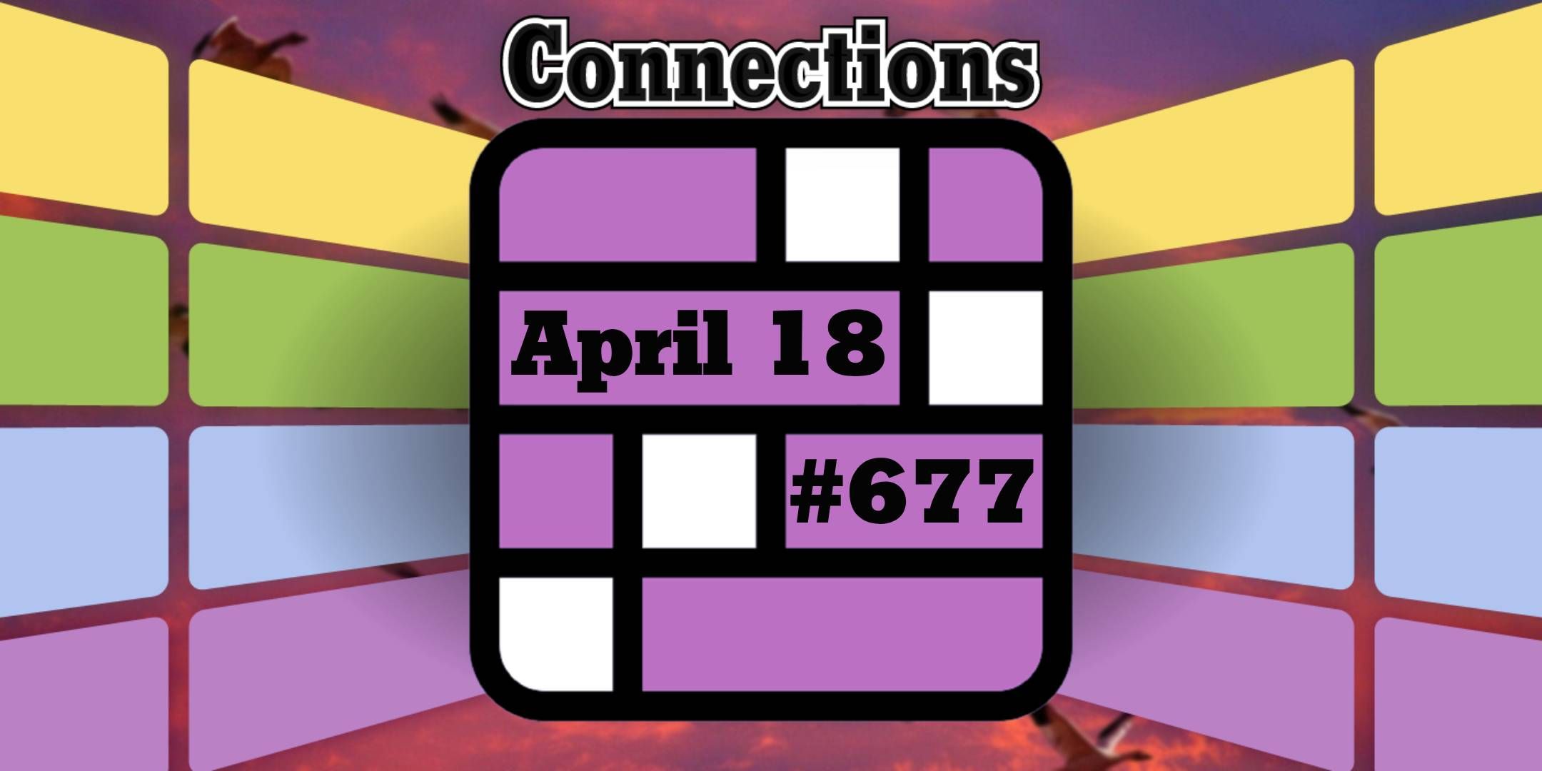 Today&rsquo;s Connections Hints &amp; Answers For April 18, 2025 (Puzzle #677) featured image