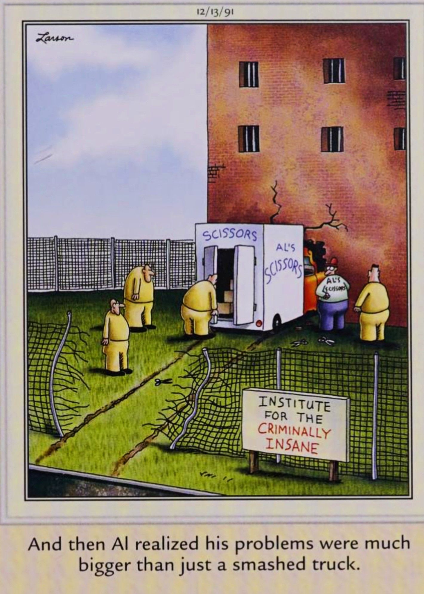 Far Side, December 13, 1991, Al&rsquo;s Scissors truck slams into an asylum for the criminally insane
