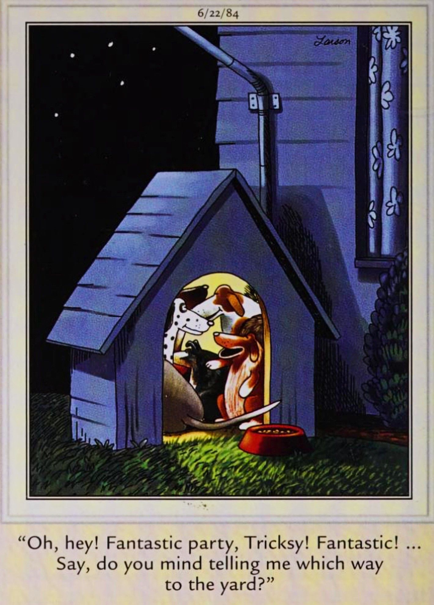 Far Side, June 22, 1984, dogs having a party in a doghouse