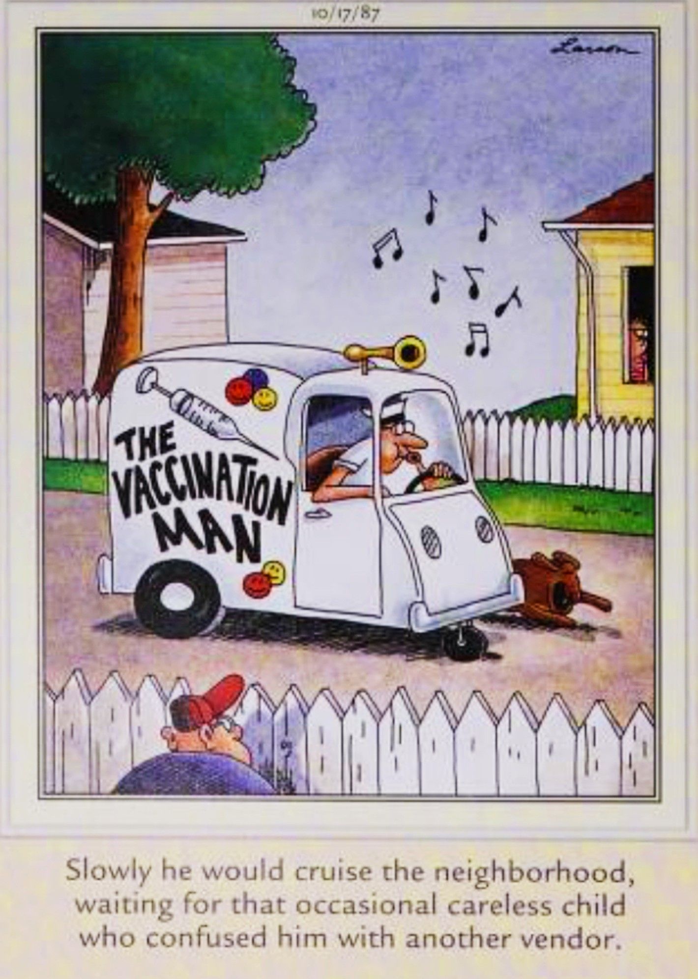 Far Side, October 17, 1987, the &lsquo;vaccination man&rsquo; drives around the suburbs hoping people will mistake him for an ice cream truck