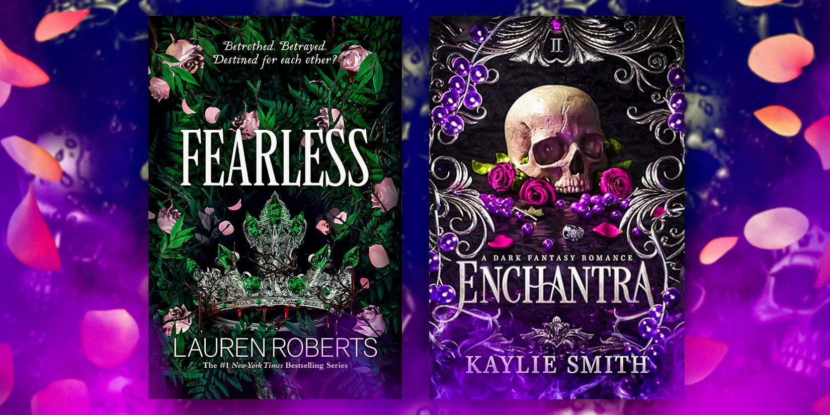 Fearless by Lauren Roberts and Enchantra by Kaylie Smith with a purple background with pink petals