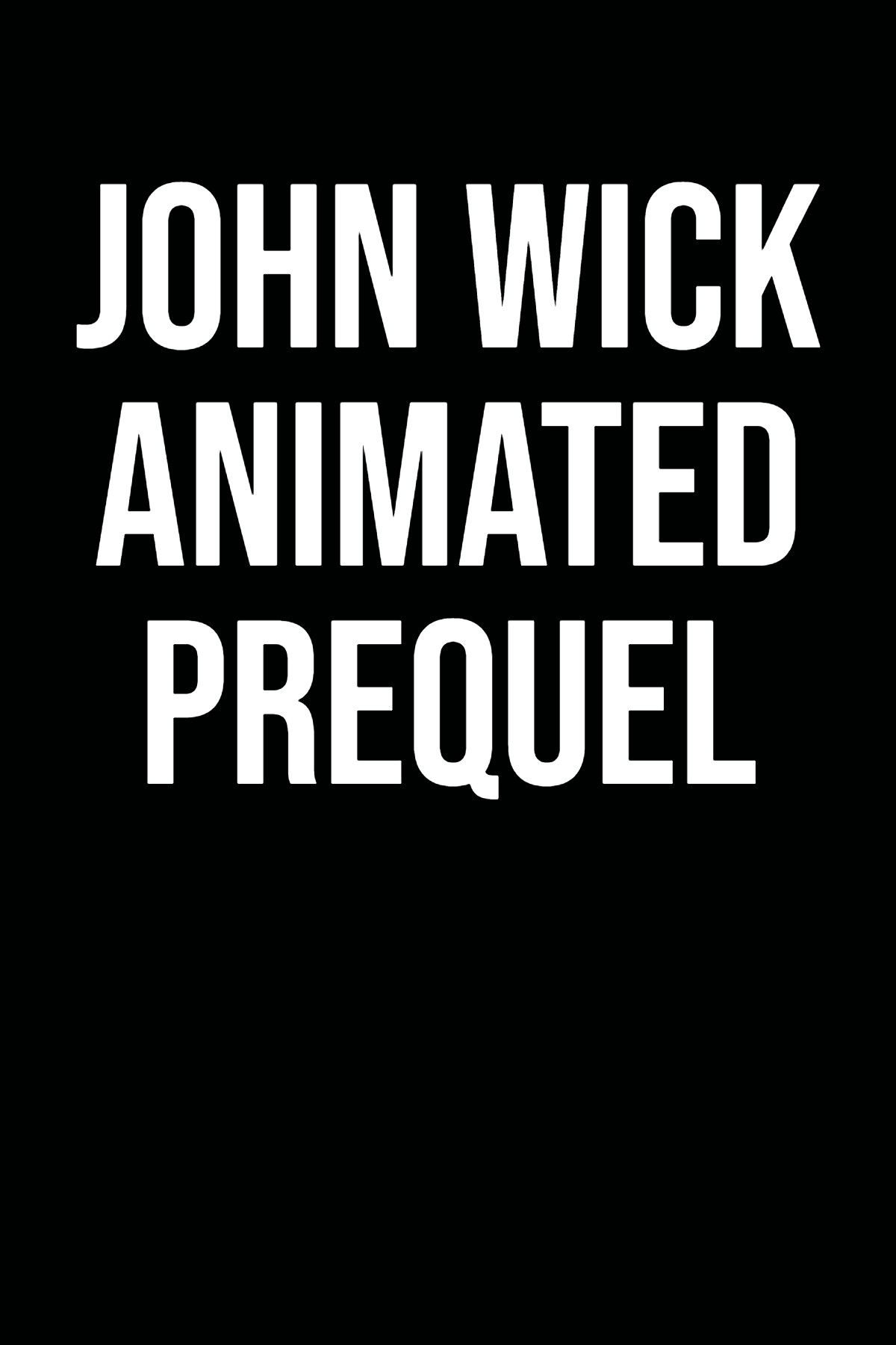 John Wick Animated Prequel placeholder poster