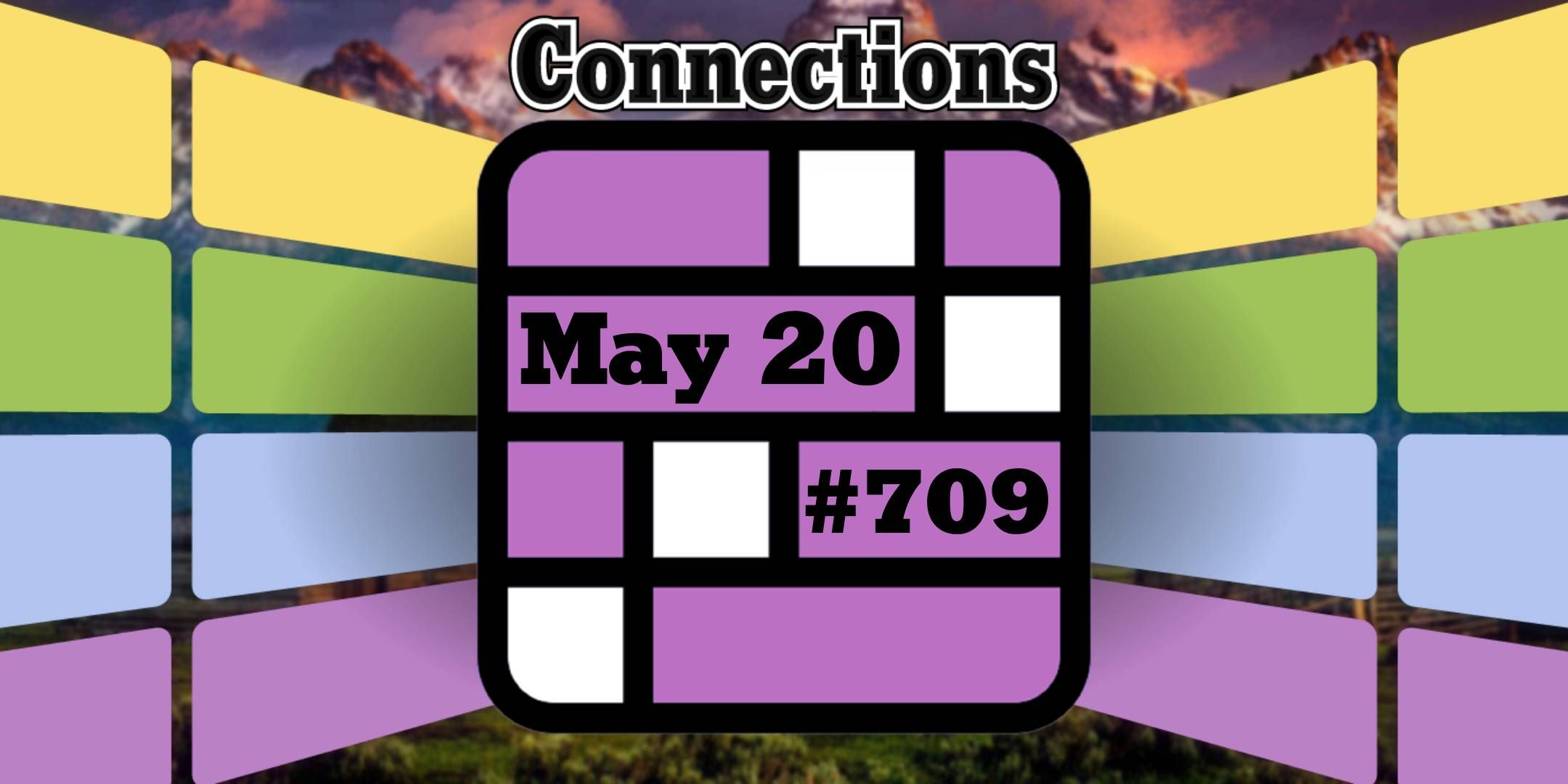 Today’s Connections Hints & Answers For May 20, 2025 (Puzzle #709)