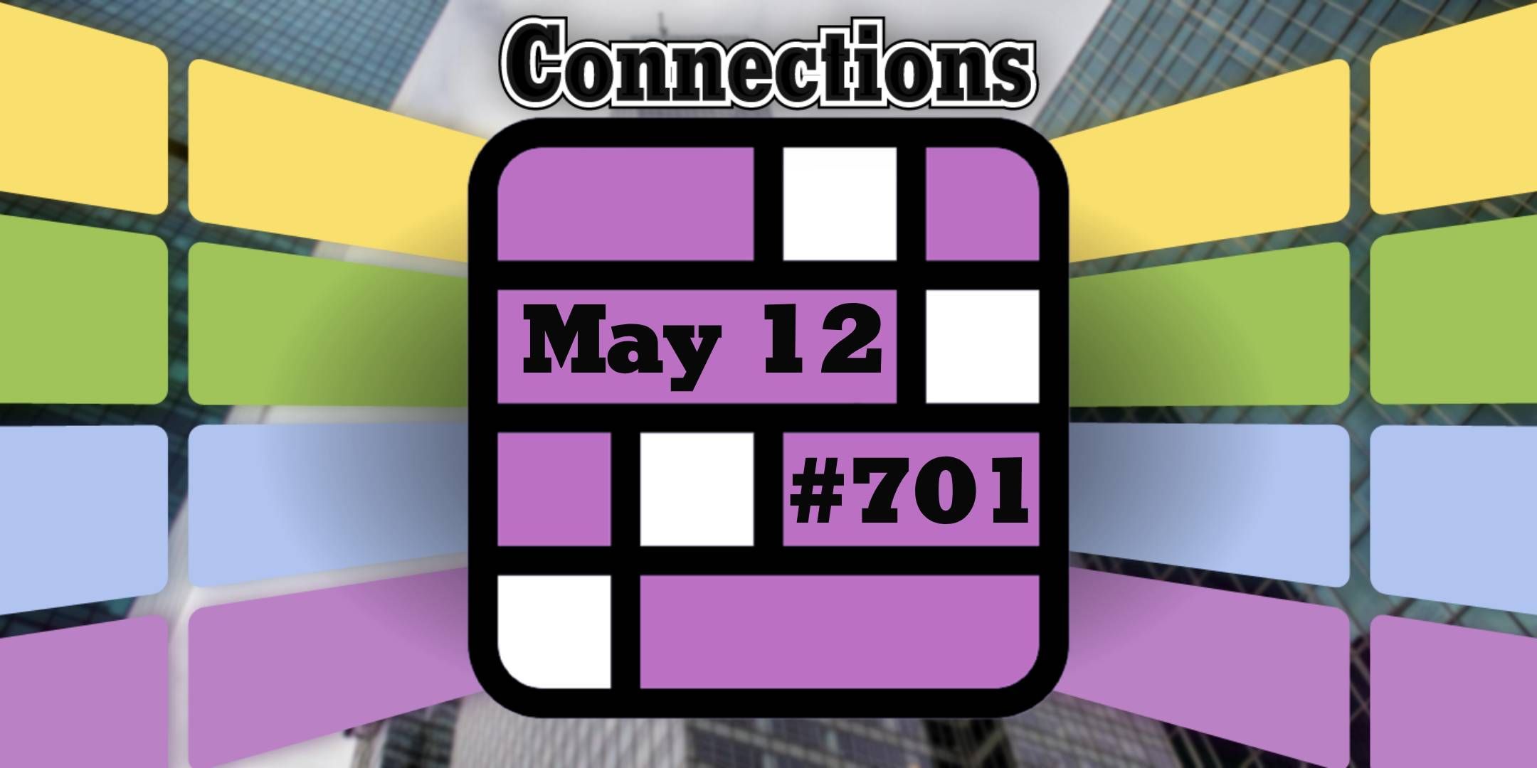Today&rsquo;s Connections Hints &amp; Answers For May 12, 2025 (Puzzle #701) featured image
