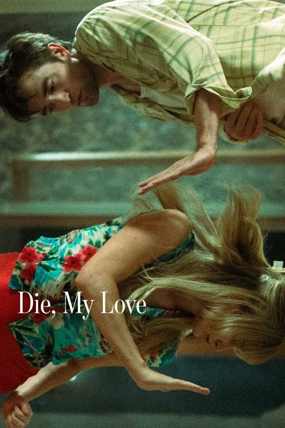 Die, My Love - Poster
