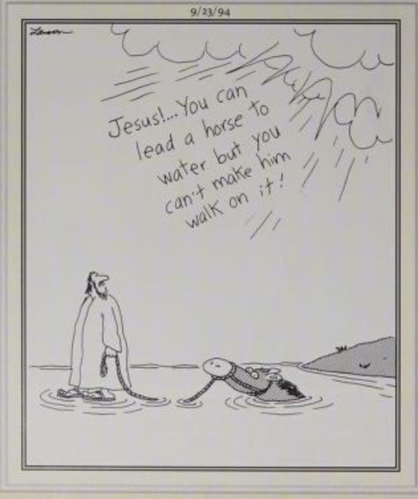Far Side, September 23, 1994, God tells Jesus he can lead a horse to water but not make him walk on it