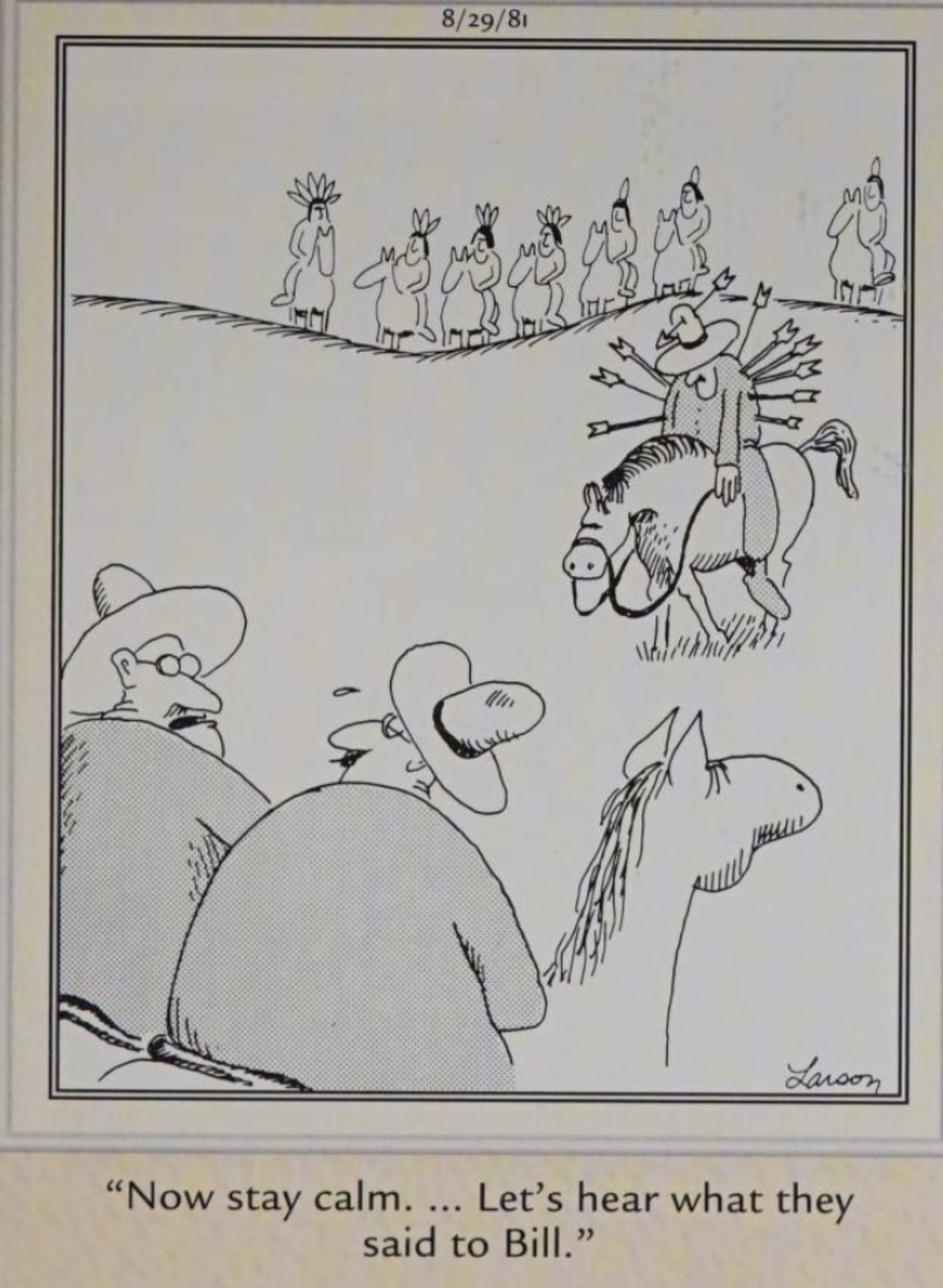 Far Side, August 29, 1981, a cowboy full of arrows returns to his companions