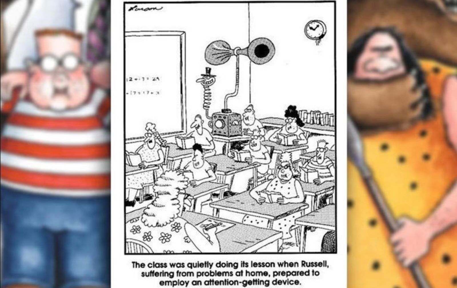 far side classroom attention seeker