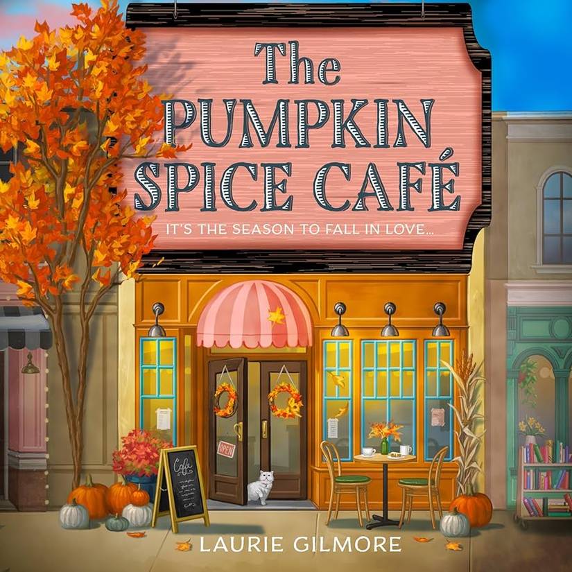 The cover of The Pumpkin Spice Café by Laurie Gilmore.
