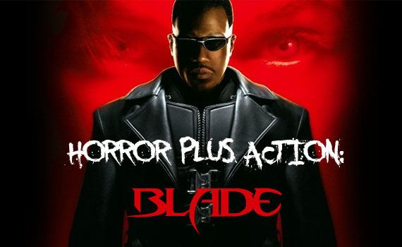 Horror Plus Action - Blade header