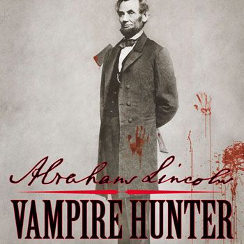 Most Anticipated Movies of 2012 - Abraham Lincoln Vampire Hunter