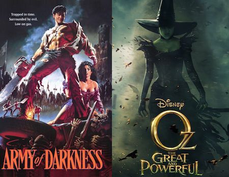 Oz the Great and Powerful and Army of Darkness
