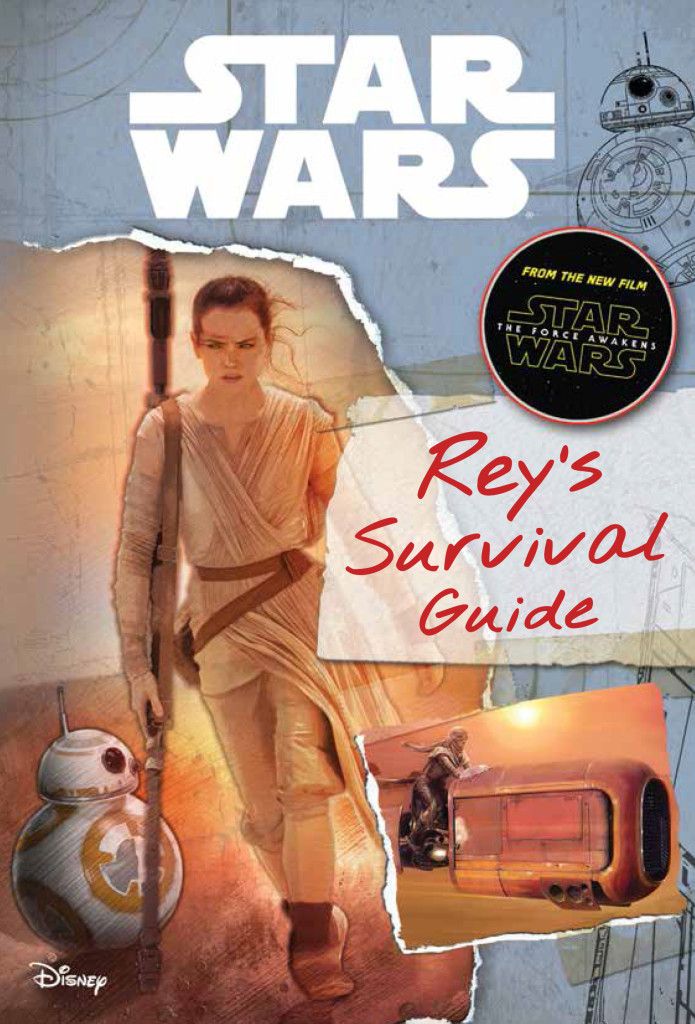 Star Wars The Force Awakens Rey's Survival Guide