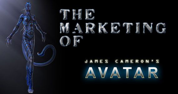 The Marketing of James Cameron\'s Avatar