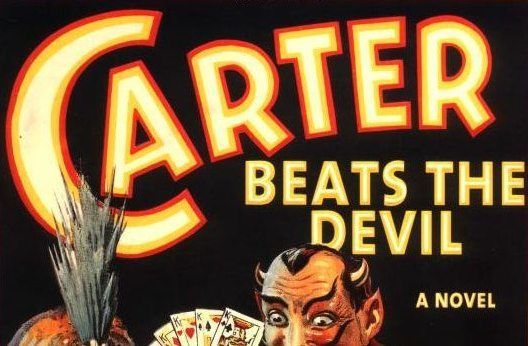 carter beats the devil by glen david gold