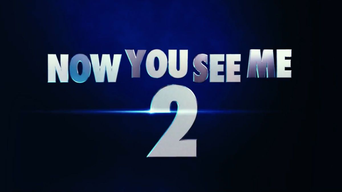Now You See Me 2 Teaser Trailer: The Second Act Begins