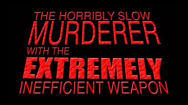The Horribly Slow Murderer with the Extremely Inefficient Weapon by Richard Gale